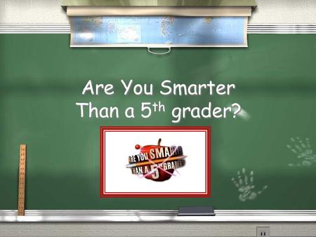 Are You Smarter Than a 5 th grader? Are You Smarter Than the CRCT? 1,000,000 Grammar Topic 1 Grammar Topic 2 Grammar Topic 3 Grammar Topic 4 Grammar.