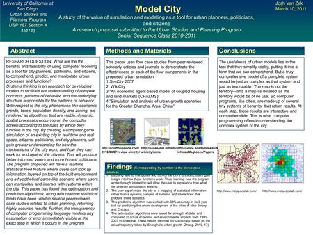 Model City Model City A study of the value of simulation and modeling as a tool for urban planners, politicians, and citizens A research proposal submitted.