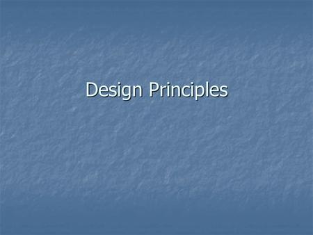 Design Principles. Proximity “ Proximity, or closeness, implies a relationship.”