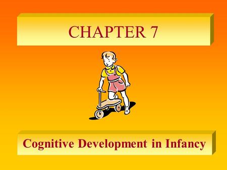 Cognitive Development in Infancy