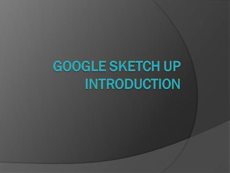 Google sketch up introduction