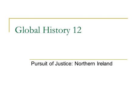 Pursuit of Justice: Northern Ireland