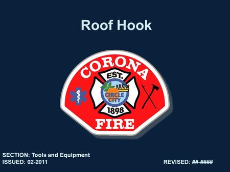 Roof Hook SECTION: Tools and Equipment ISSUED: 02-2011REVISED: ##-####