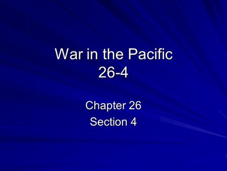 War in the Pacific 26-4 Chapter 26 Section 4. Fighting the Japanese Empire Japan’s expansion threatened American possessions Japanese conquest –Hong Kong,