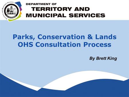 Parks, Conservation & Lands OHS Consultation Process