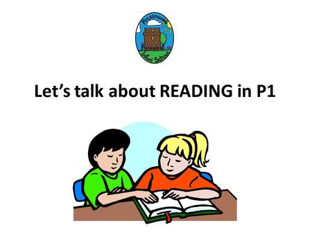 Let’s talk about READING in P1. How do children learn to read? This typography is not designed to recreate what it would be like to read to read if you.