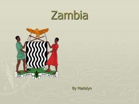 Zambia By Madelyn.