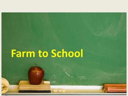 Farm to School. What is Farm to School ? These programs connect schools with local farms with the objectives of: Serving healthy meals in school cafeterias.