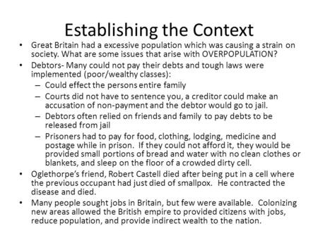 Great Britain had a excessive population which was causing a strain on society. What are some issues that arise with OVERPOPULATION? Debtors- Many could.