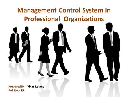 Management Control System in Professional Organizations