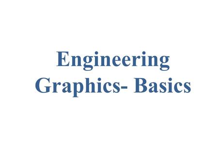 Engineering Graphics- Basics. 1. Try to write a description of this object. 2. Test your written description by having someone attempt to make a sketch.