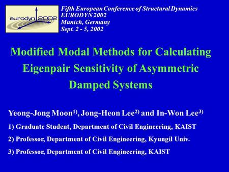 Yeong-Jong Moon 1), Jong-Heon Lee 2) and In-Won Lee 3) 1) Graduate Student, Department of Civil Engineering, KAIST 2) Professor, Department of Civil Engineering,