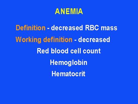 Laboratory evaluation of erythrocyte RBC Haemoglobin Packed cell volume MCV MCH MCHC RDW Reticulocyte Blood film Quantitative description of erythropoiesis.