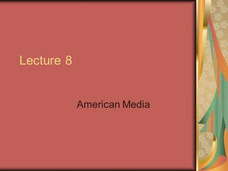 Lecture 8 American Media. 05---08---02 US TV---yesterday A demonstration of television was held at the New York World’s Fair in.