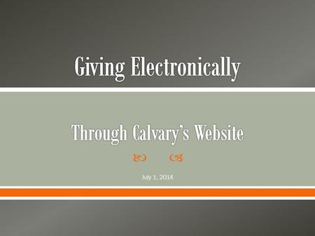  July 1, 2014. www.clc-c.org ... and log in later One-time users can give from page 1 Recurring givers should set up a profile to retain info and then.