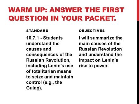 Warm up: Answer the first question in your packet.