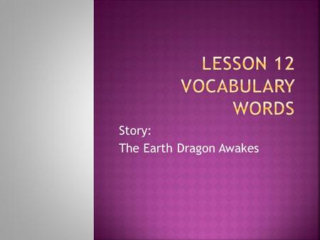 Lesson 12 Vocabulary Words