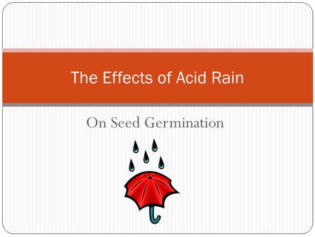 The Effects of Acid Rain