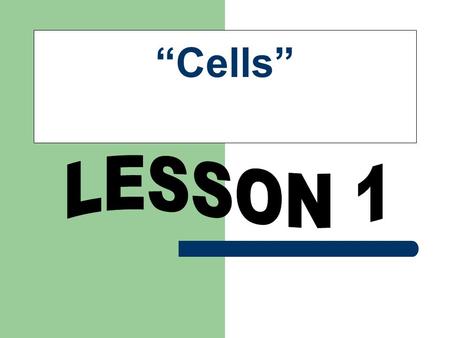 “Cells”. COMMON CELL TRAITS A cell is the smallest unit that is capable of performing life functions.