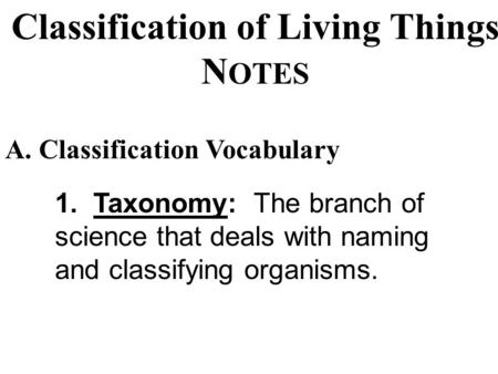 Classification of Living Things NOTES