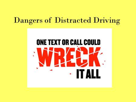 Dangers of Distracted Driving