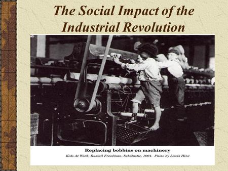 The Social Impact of the Industrial Revolution