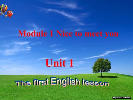 Unit 1 Module 1 Nice to meet you 前提测评 ( )1 How many ____ are there in the room? A. boy B. boies C. boys ( )2 _______ her name? A what B What ’ s C Who.