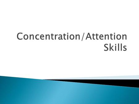  Key to success is the ability to focus on the task at hand.  Athletes need to focus on relevant cues and ignore distracting cues.  Athletes have the.