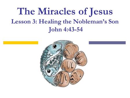 Healing the Nobleman’s Son Background to the Miracle