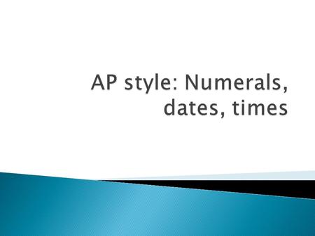  Basic rule – Spell out whole numbers below 10, use figures for 10 and above.  For example: Each person was given three pencils. The entire class received.