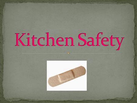 Kitchen Safety.