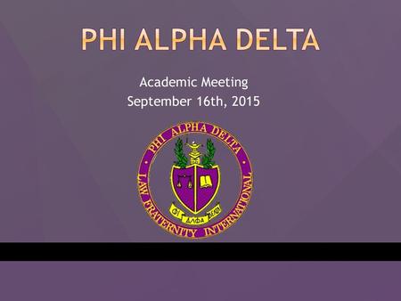 Academic Meeting September 16th, 2015.  Committees -Get Involved -There is a Committee for you. -Professional Development, Philanthropy, Public Relations,