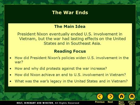 The War Ends The Main Idea President Nixon eventually ended U.S. involvement in Vietnam, but the war had lasting effects on the United States and in Southeast.