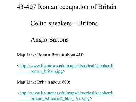 Roman occupation of Britain Celtic-speakers - Britons