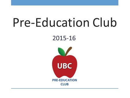 Pre-Education Club 2015-16. Game #1: Face Time Get to know your fellow members!