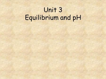 Unit 3 Equilibrium and pH. Go to question 1 2 3 4 5 6 7 8 When a reversible chemical reaction is at equilibrium, a catalyst is then added, In which of.