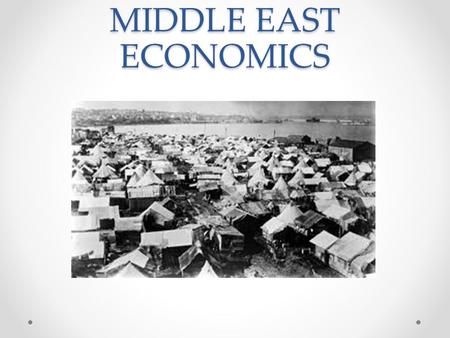 MIDDLE EAST ECONOMICS. Israel (1) What to produce? A large portion of Israel’s GDP comes from high tech manufacturing, financial services, and agriculture.