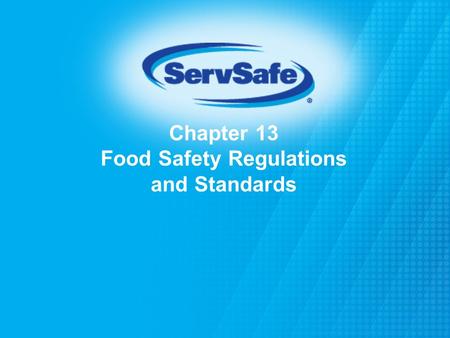 Chapter 13 Food Safety Regulations and Standards.