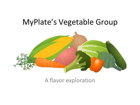 MyPlate’s Vegetable Group