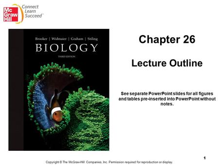 Chapter 26 Lecture Outline Copyright © The McGraw-Hill Companies, Inc. Permission required for reproduction or display. See separate PowerPoint slides.