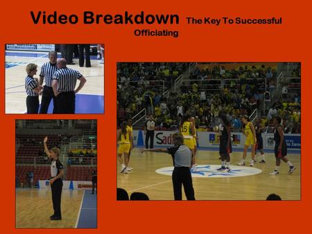 Video Breakdown The Key To Successful Officiating.