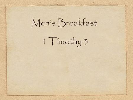 Men’s Breakfast 1 Timothy 3.