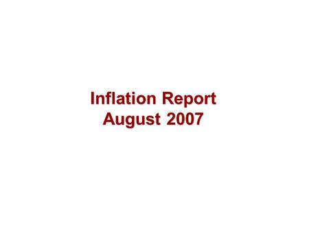 Inflation Report August 2007. Output and supply Chart 3.1 Measures of aggregate output based on latest ONS data (a) (a) Whole-economy output is the ONS.