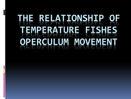 Introduction  Aquatic animals like fish, developed an organ, gills, to breathe under water. Gills are similar with humans lungs, though ones that humans.