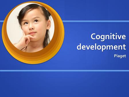 Cognitive development