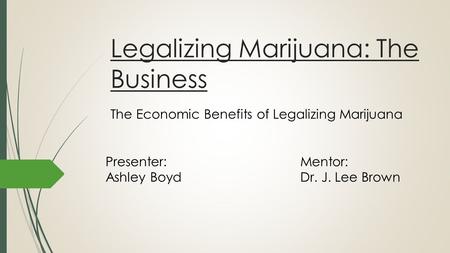 Legalizing Marijuana: The Business