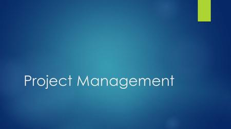 Project Management. Introduction  Project management process goes alongside the system development process Process management process made up of three.