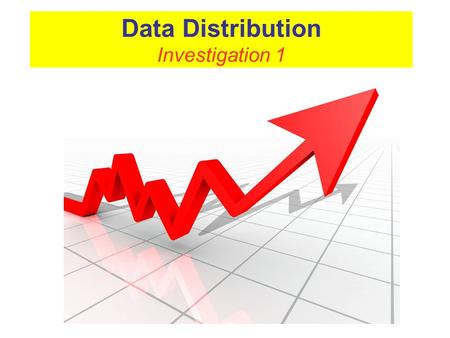 Data Distribution Investigation 1. 1.1 Variability in Categorical Data 2 Types of Data Categorical (Month Born, Favorite Band) Numerical (State Populations)