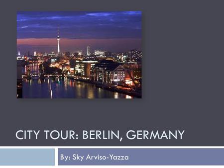 CITY TOUR: BERLIN, GERMANY By: Sky Arviso-Yazza. You will be flying with American Airlines It will be $3,455.60 round-trip for two people. This flight.