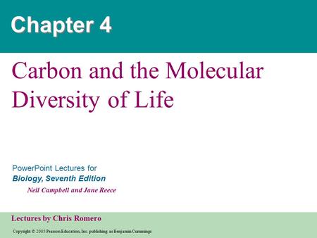 Copyright © 2005 Pearson Education, Inc. publishing as Benjamin Cummings PowerPoint Lectures for Biology, Seventh Edition Neil Campbell and Jane Reece.